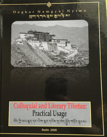 Colloquial and Literary Tibetan: Practical Usage